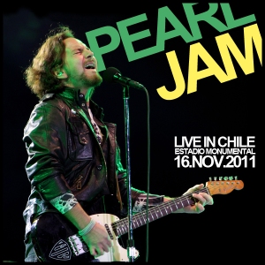 PEARL JAM - Centre And South American Tour - Live At Estadio Monumental, Santiago - Chile (16.11.11)